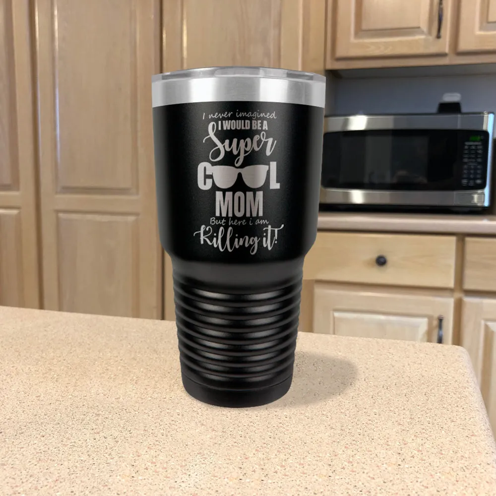 Personalized Stainless Steel Tumbler A Super Cool Person